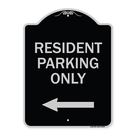 Signmission Reserved Parking Resident Parking W/ Left Arrow Heavy-Gauge Aluminum Sign, 24" x 18", BS-1824-23038 A-DES-BS-1824-23038